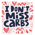 I dont miss carbs hand drawn stylized lettering